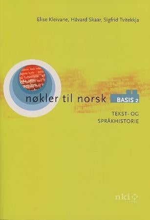 Nøkler til norsk - basis 2 : tekst- og språkhistorie