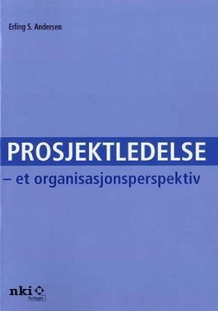 Prosjektledelse - et organisasjonsperspektiv