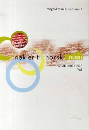 Nøkler til norsk - studie 3 : studiebok for vg3