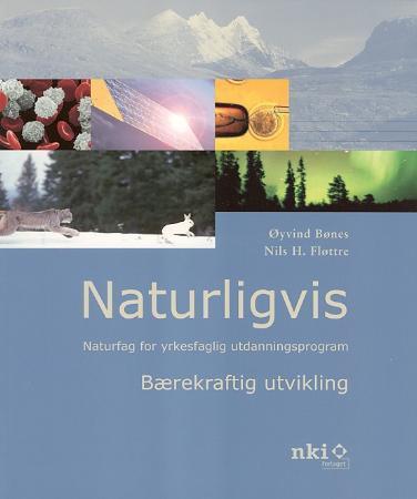 Naturligvis - bærekraftig utvikling : naturfag for yrkesfaglig utdanningsprogram