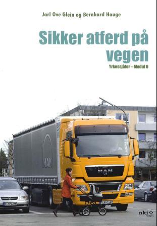 Sikker atferd på vegen - yrkessjåfør - modul 6