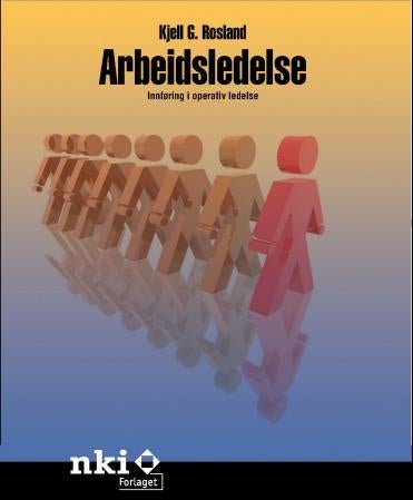 Arbeidsledelse - innføring i operativ ledelse