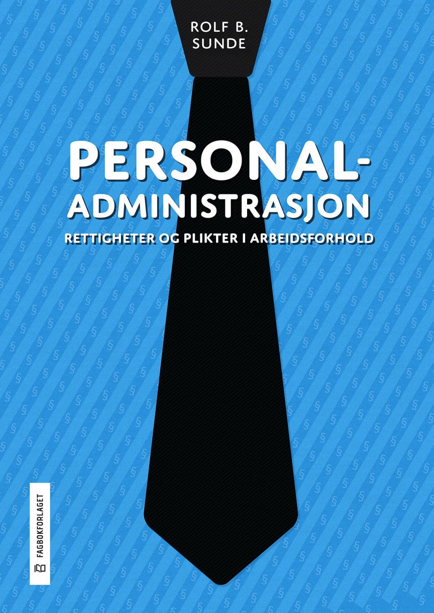 Personaladministrasjon - rettigheter og plikter i arbeidsforhold
