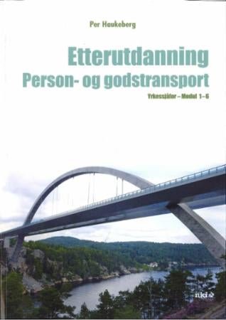 Etterutdanning - person- og godstransport : yrkessjåfør - modul 1-6