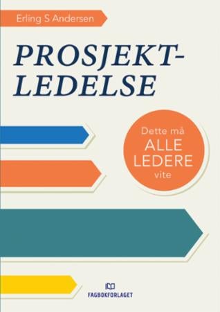 Prosjektledelse - dette må alle ledere vite