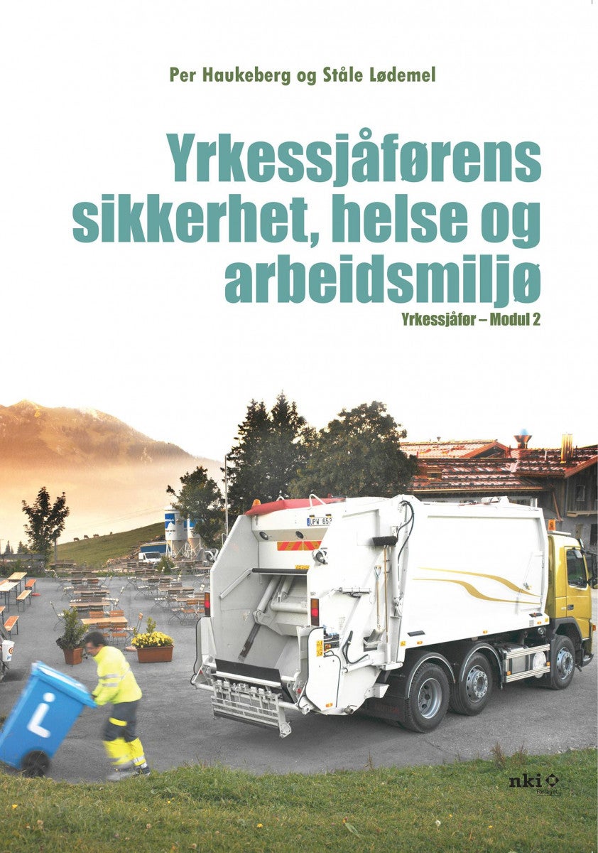 Bilde av Yrkessjåførens Sikkerhet, Helse Og Arbeidsmiljø Av Per Haukeberg, Ståle Lødemel