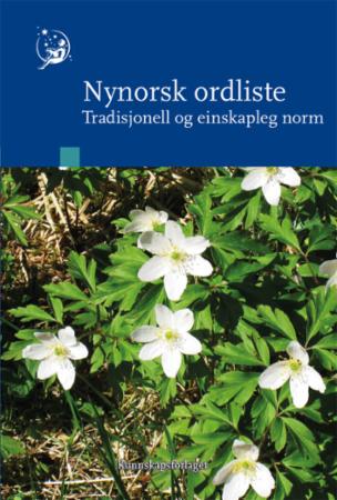 Nynorsk ordliste - tradisjonell og einskapleg norm