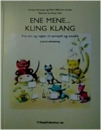 Ene mene, kling klang - fra rim og regler til samspill og musikk : arbeidsbok