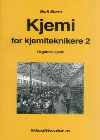 Kjemi for kjemiteknikere 2 - organisk kjemi