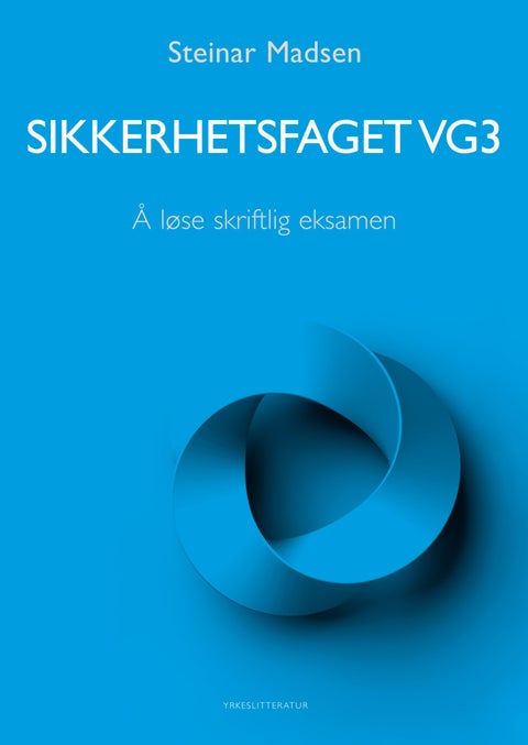 Sikkerhetsfaget vg3 - å løse skriftlig eksamen