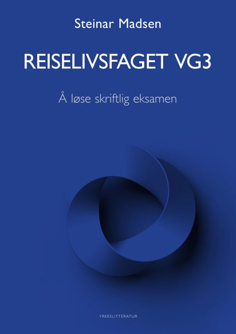 Reiselivsfaget vg3 - å løse skriftlig eksamen