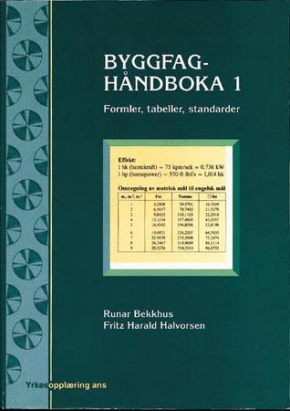 Byggfaghåndboka 1 - formler, tabeller, standarder