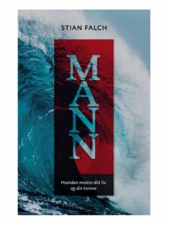 Mann - hvordan mestre ditt liv og din kvinne