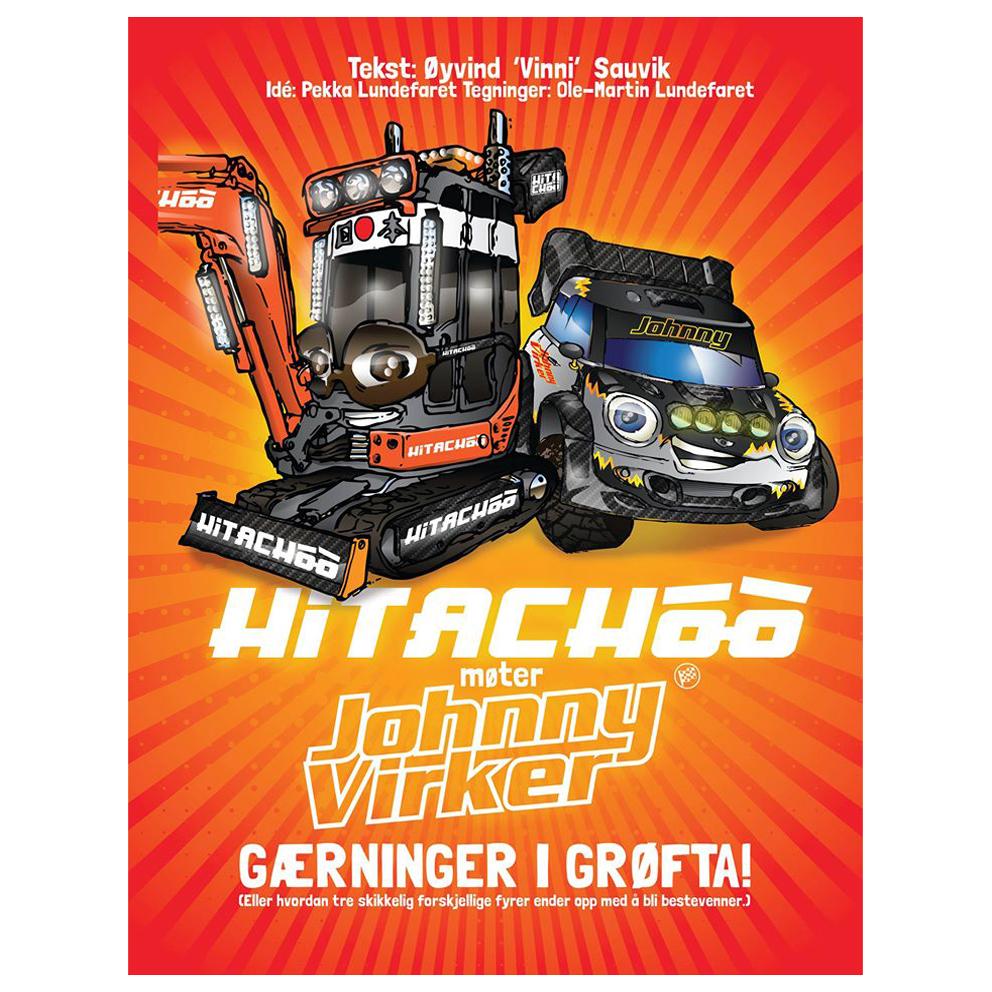 Hitachoo møter Johnny Virker - gærninger i grøfta : (eller hvordan tre skikkelig forskjellige fyrer ender opp med å bli bestevenner