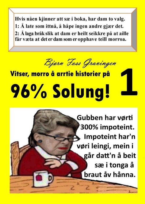 Vitser, moro å arrtie historier på 96% Solung!
