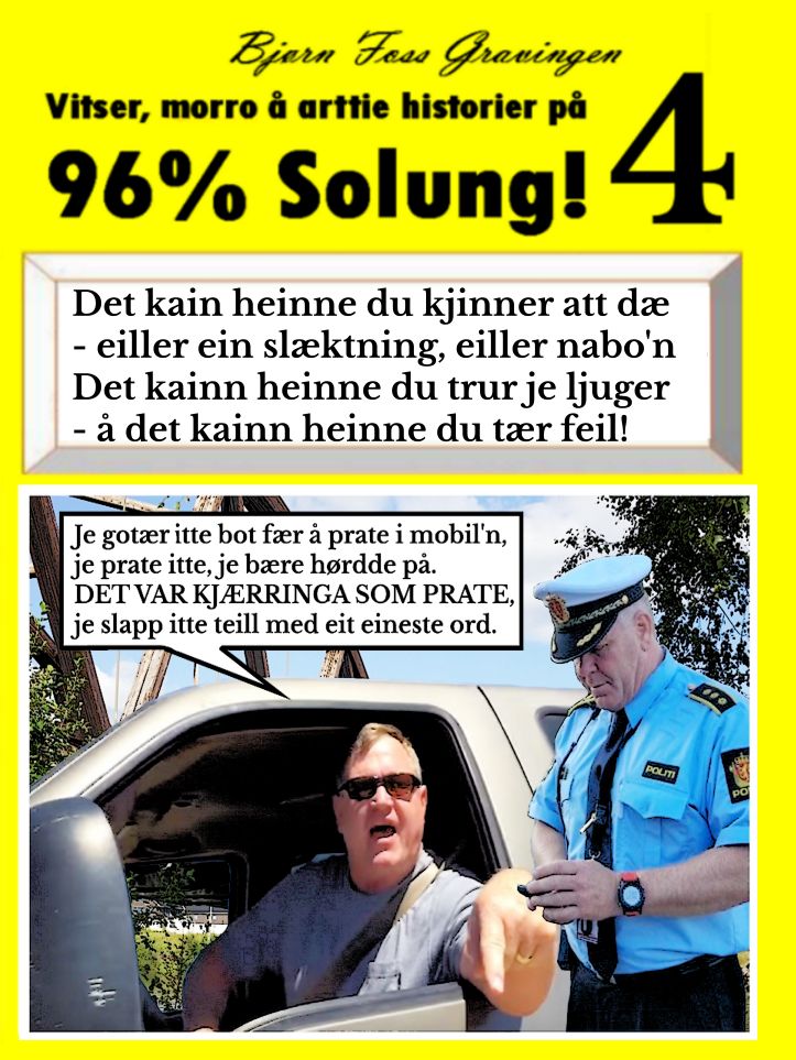 Vitser, moro å arttie historier på 96% Solung! 4
