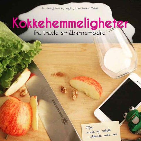 Kokkehemmeligheter - fra travle småbarnsmødre