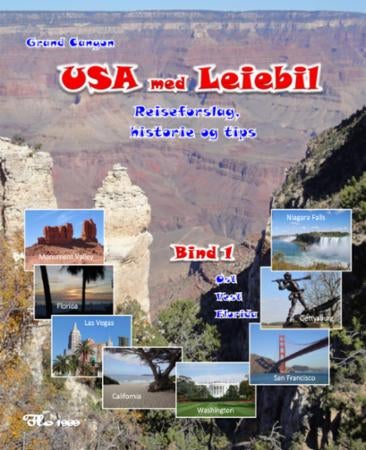 USA med leiebil - reiseforslag, historie og tips : bind 1 : øst, vest, Florida
