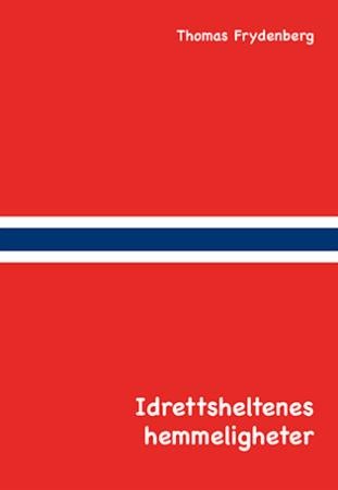 Idrettsheltenes hemmeligheter