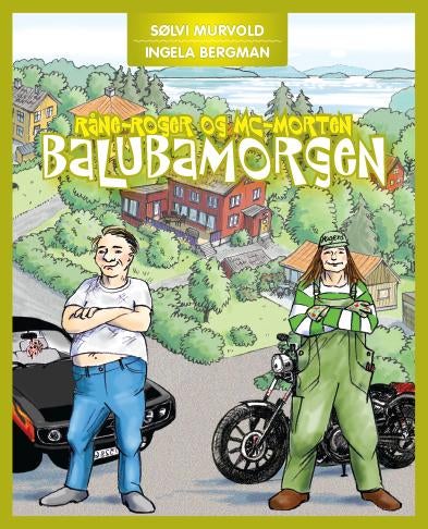 Balubamorgen - første bok om de som bor i Solsikkegata og hva de finner på og hvordan de har det