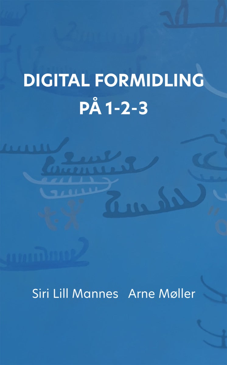 Bilde av Digital Formidling På 1-2-3 Av Siri Lill Mannes, Arne Møller