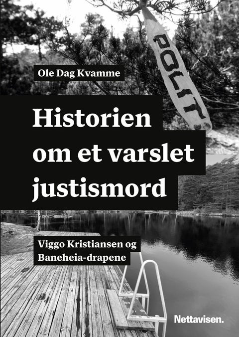Historien om et varslet justismord - Viggo Kristiansen og Baneheia-drapene