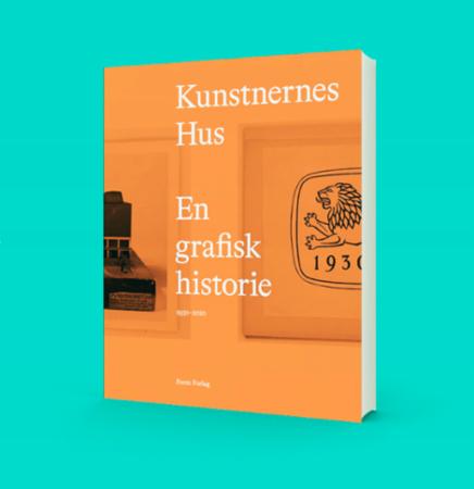 Kunstnernes hus - en grafisk historie : 1930-2020