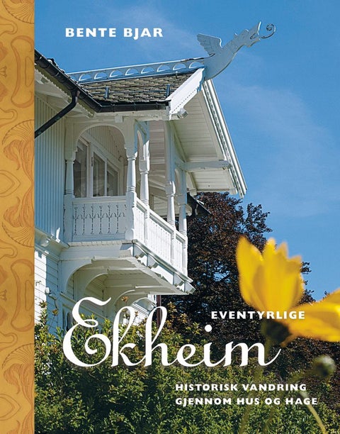 Eventyrlige Ekheim - historisk vandring gjennom hus og hage