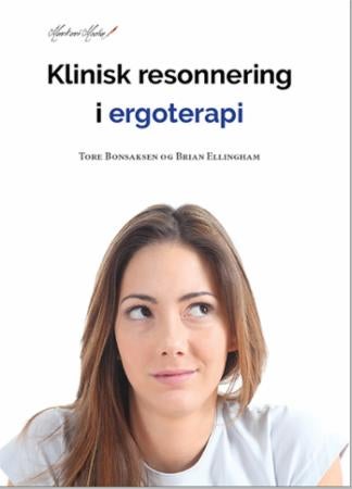Klinisk resonnering i ergoterapi