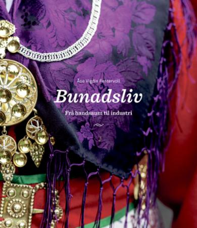 Bunadsliv - frå handsaum til industri