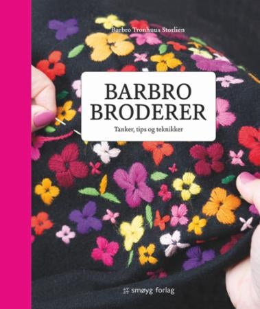Barbro broderer - tanker, tips og teknikker