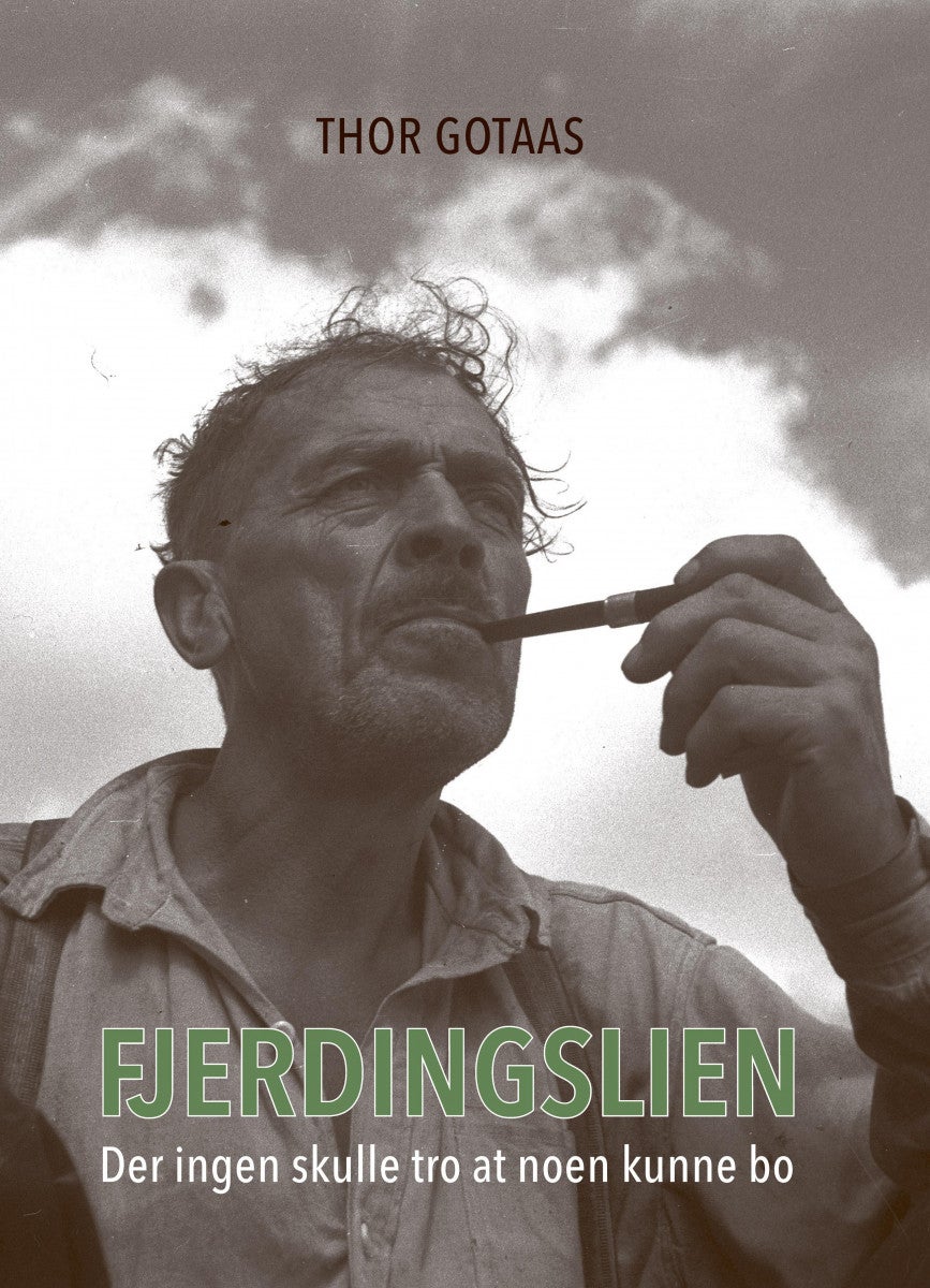 Fjerdingslien - der ingen skulle tro at noen kunne bo