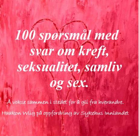 100 spørsmål med svar om kreft, seksualitet, samliv og sex - å vokse sammen i stedet for å gli fra hverandre