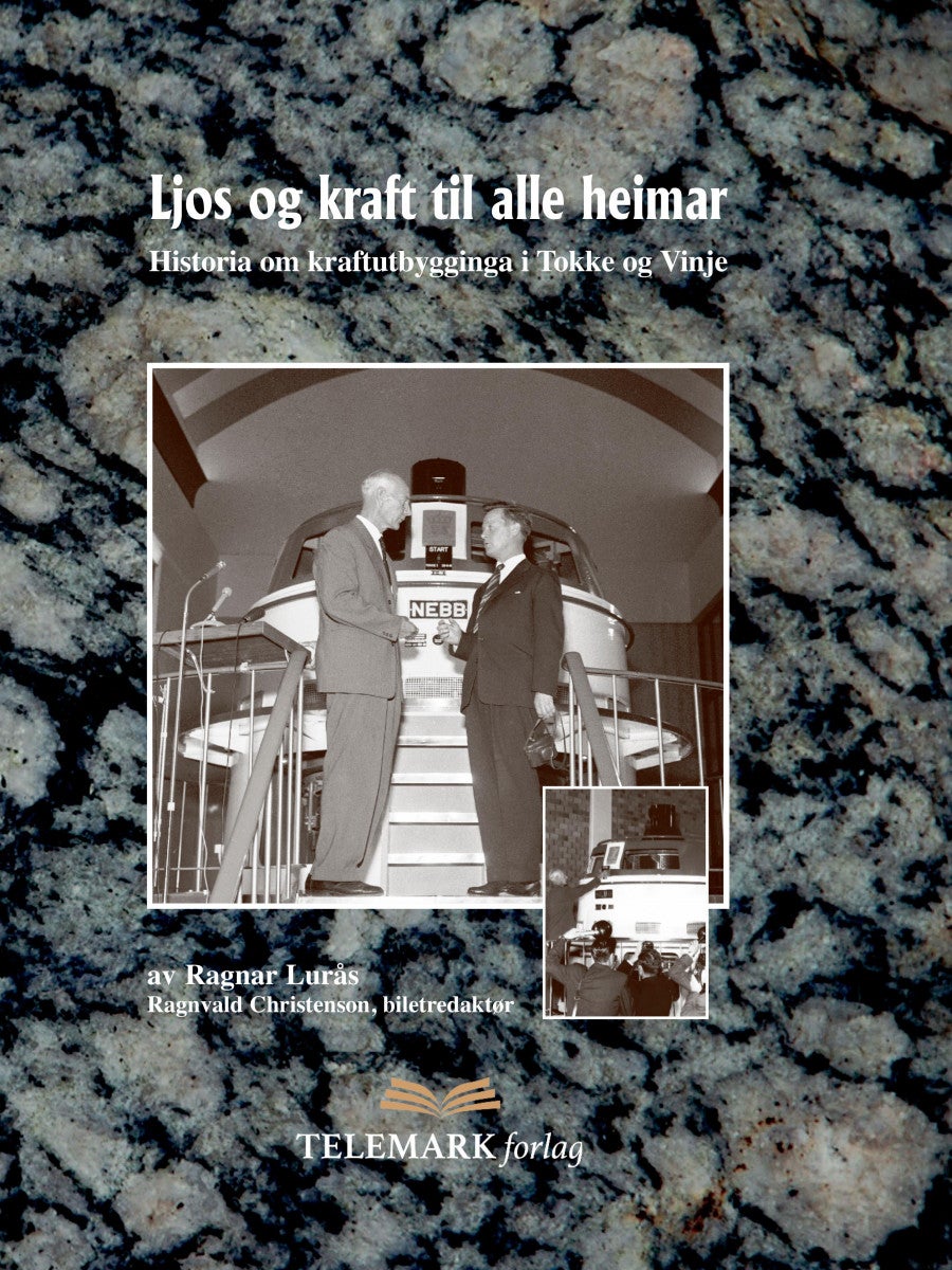 Ljos og kraft til alle heimar - historia om kraftutbygginga i Tokke og Vinje : 1945-1971