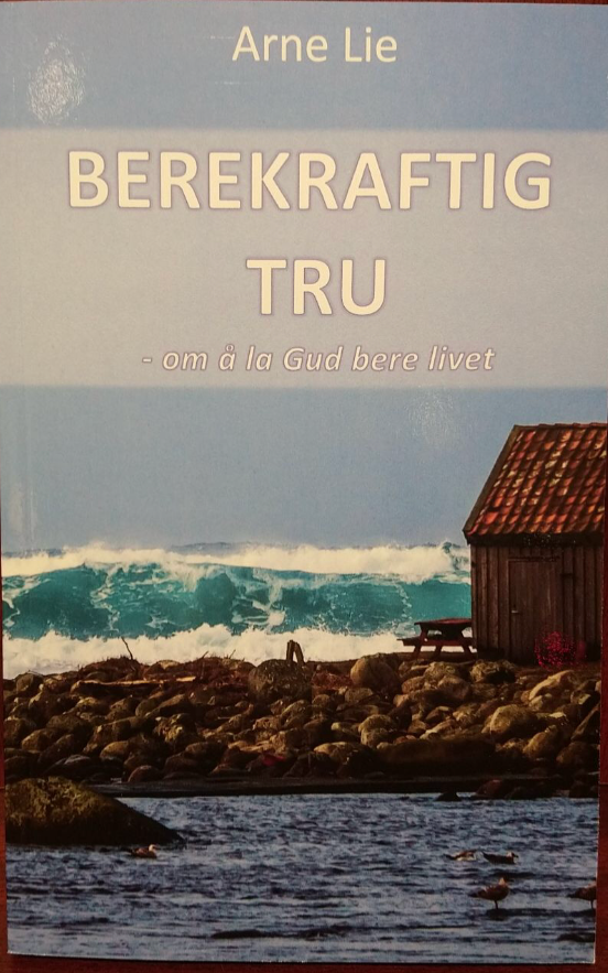 Berekraftig tru ? om å la Gud bere livet