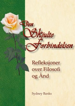 Den skjulte forbindelsen - refleksjoner over filosofi og ånd