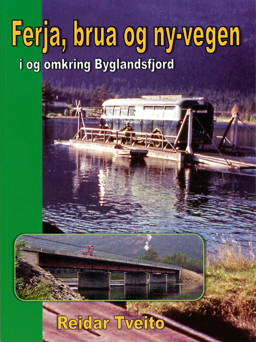 Ferja,brua og ny-vegen