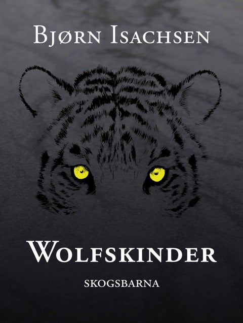 Wolfskinder - skogsbarna : spenningsroman