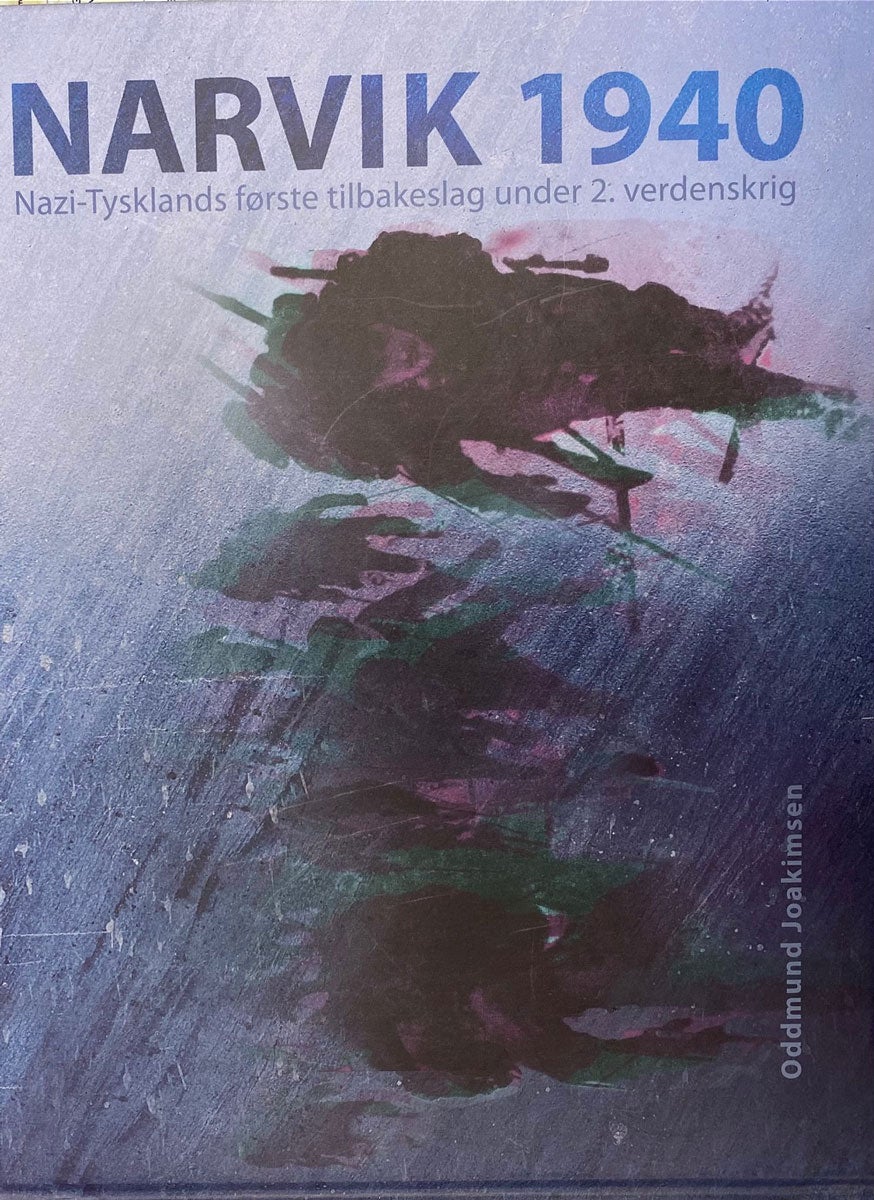 Narvik 1940. Nazi-Tysklands første tilbakeslag under 2. verdenskrig