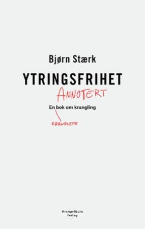 Ytringsfrihet annotert - en kranglete bok om krangling