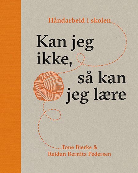Kan jeg ikke, så kan jeg lære - håndarbeid i skolen