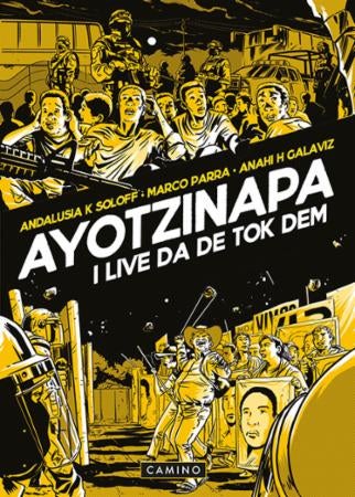 Ayotzinapa - i live da de tok dem