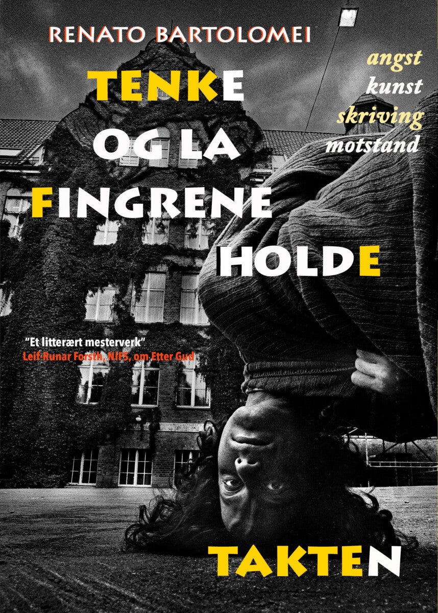 Tenke og la fingrene holde takten - angst, kunst, skriving, motstand