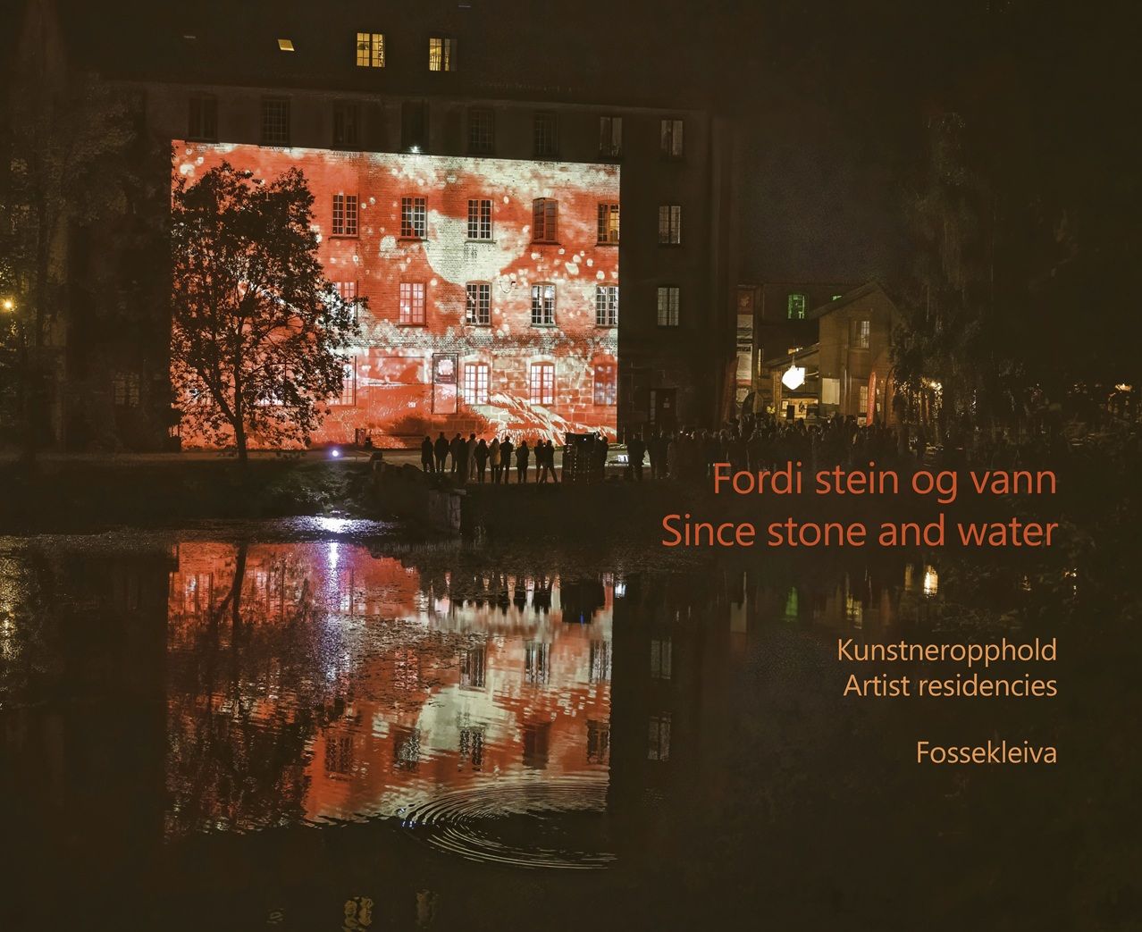 Fordi stein og vann =  Since stone and water - kunstneropphold 2015¿2024 = artist residencies 2015¿2024