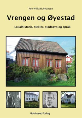 Vrengen og Øyestad - lokalhistorie, slekter, stedsnavn og språk
