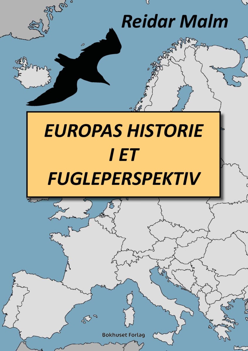 Bilde av Europas Historie I Et Fugleperspektiv Av Reidar Malm