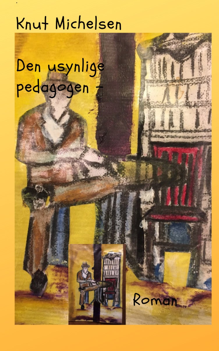 Den usynlige pedagogen - roman