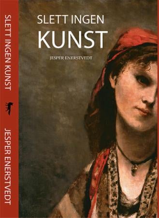 Slett ingen kunst - roman