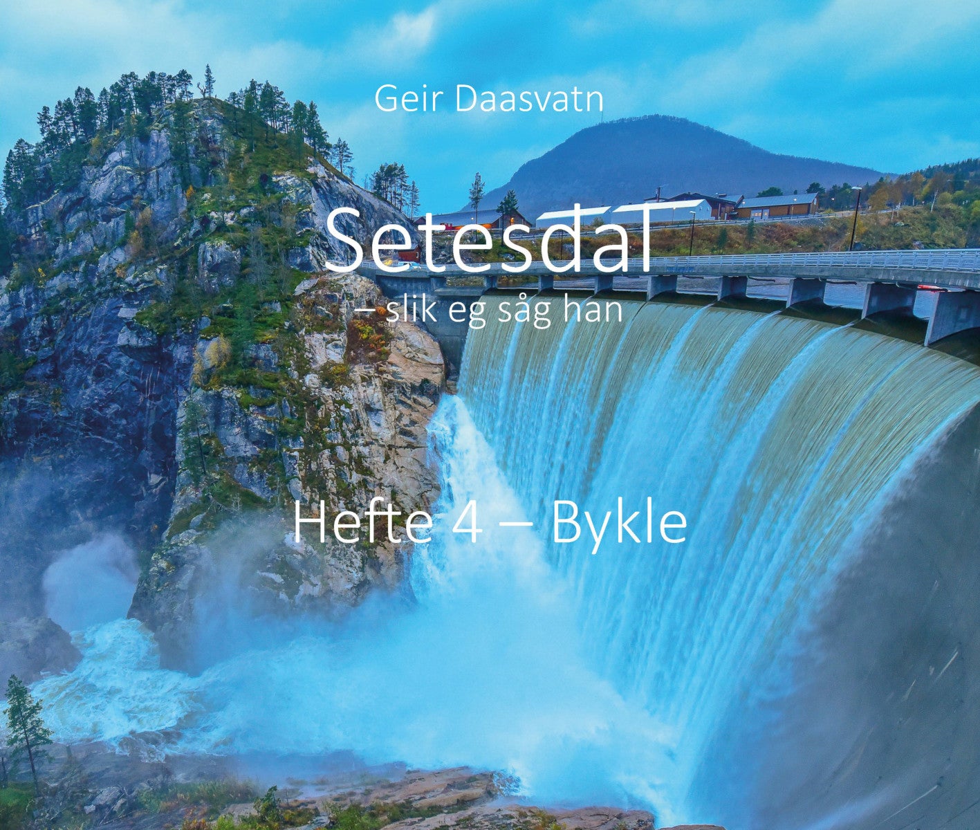 Setesdal Hefte 4 Bykle - slik eg såg han