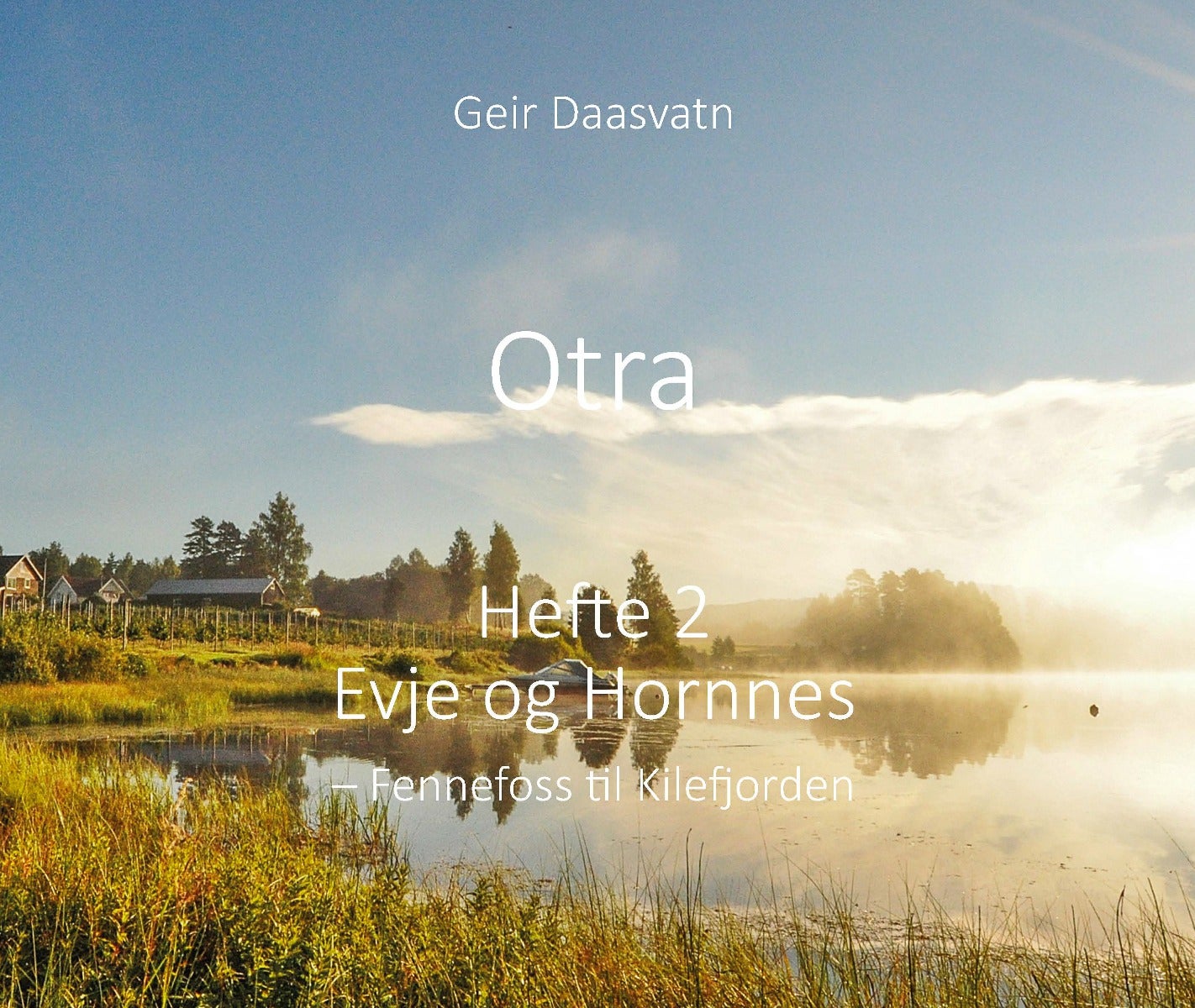 Otra Hefte 2 Evje og Hornnes - Fennefoss til Kilefjorden